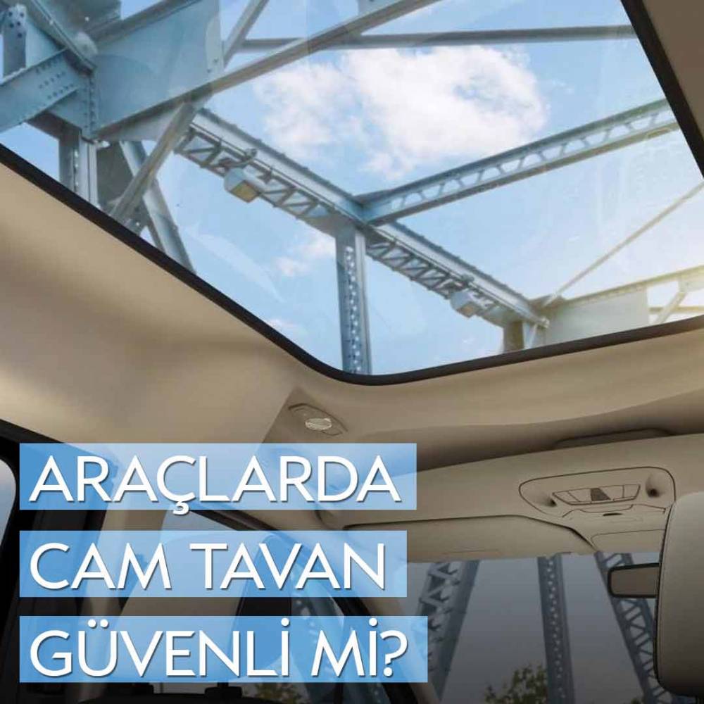 Araçlarda Cam Tavan Güvenli Mi? – Ankara Esenboğa Havalimanı Araç Kiralama