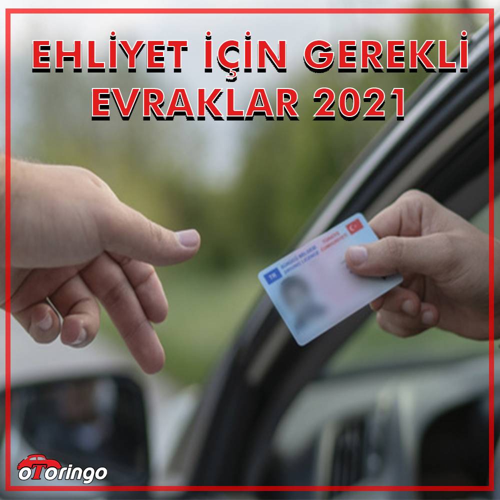 Otoringo Ehliyet Yenileme İçin Gerekli Belgeler Nelerdir? [2021 GÜNCEL]